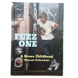 FUZZ ONE A Bronx Childhood Signed Vincent Fedorchak NEW 1st Edition Graffiti NYC