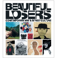 Beautiful Losers : Contemporary Art and Street Culture (Softcover Edition, Brand New)